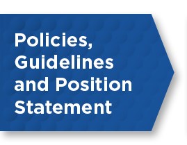 Policies, Guidelines and Position Statements
