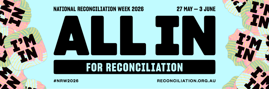 All In for National Reconciliation Week 2026