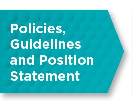 Policies, Guidelines and Position Statements